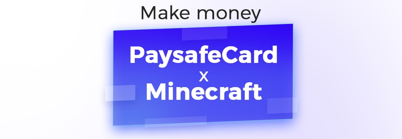 Verdiene Geld mit Minecraft durch Paysafecards