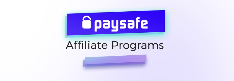 Paysafe Affiliate Programs: Skrill, Neteller, Paysafecard