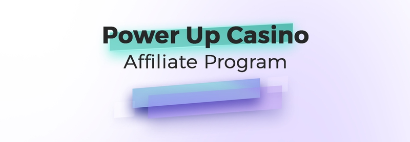 Power Up Casino Partnerprogramm