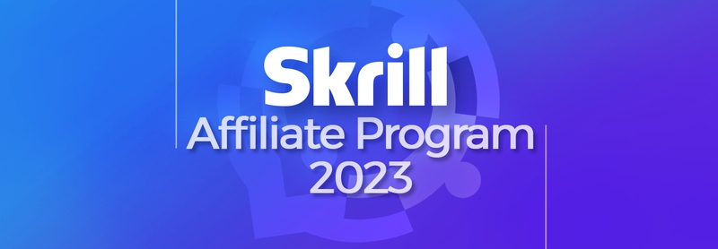 Skrill 2023 Affiliate Program: Get extra benefits with Paynura