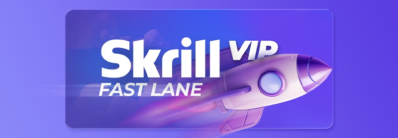 Skrill VIP Fast Lane Promotion: Upgrade Your Users and Earn More as an Affiliate in 2026