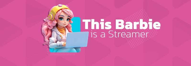 This Barbie is a Streamer
